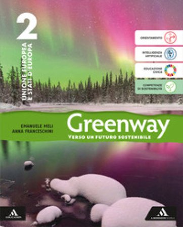 Greenway. Con Atlante. Per la Scuola media. Con e-book. Con espansione online. Vol. 2: Unione Europea e Stati d'Europa Emanuele Meli