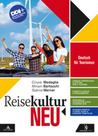 Reisekultur neu. Deutsch für Tourismus. Per gli Ist. tecnici e professionali. Con e-book. Con espansione online Cinzia Medaglia