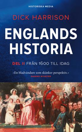 Englands historia. Del 2, Från 1600 till idag - Bok av Dick Harrison - Pocket
