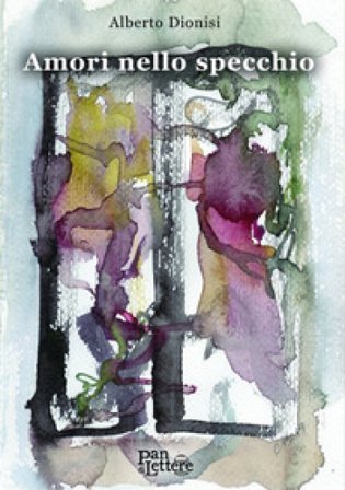 Amori nello specchio Alberto Dionisi