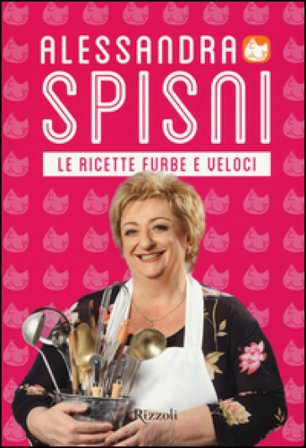 Le ricette furbe e veloci Alessandra Spisni