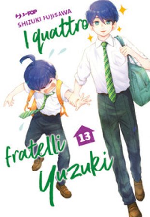 I quattro fratelli Yuzuki. Vol. 13 Shizuki Fujisawa