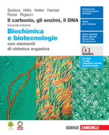 Il carbonio, gli enzimi, il DNA. Biochimica e biotecnologie con elementi di chimica. Per le Scuole superiori. Con Contenuto digitale (fornito 