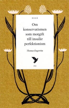 Om konservatismen som motgift till insulär perfektionism - Bok av Thomas Engström - Häfte