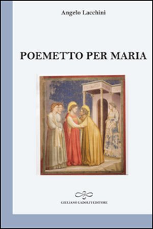 Poemetto per Maria Angelo Lacchini