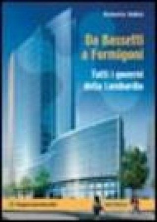 Da Bassetti a Formigoni. Tutti i governi della Lombardia Roberto Vallini