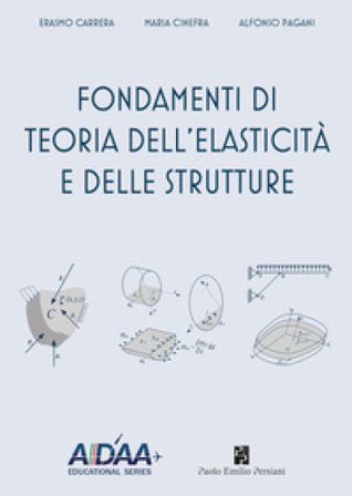 Fondamenti di teoria dell'elasticità e delle strutture Erasmo Carrera