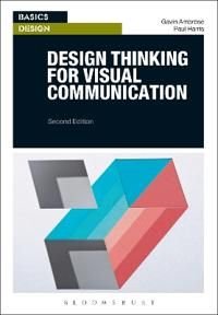 Design Thinking for Visual Communication, ISBN: 9781350106222