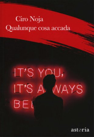 Qualunque cosa accada Ciro Noja