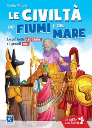 Le civiltà dei fiumi e del mare Nadia Vittori