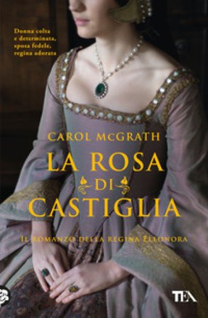 La rosa di Castiglia Carol McGrath