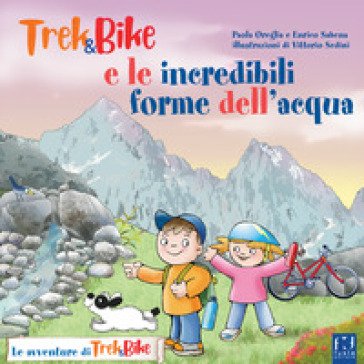 Trek&Bike e le incredibili forme dell'acqua Enrico Sabena