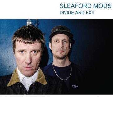 Divide and exit (10th annniversary edt.) SLEAFORD MODS