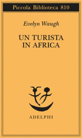Un turista in Africa Evelyn Waugh