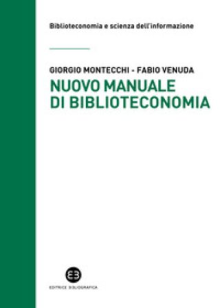 Nuovo manuale di biblioteconomia Giorgio Montecchi