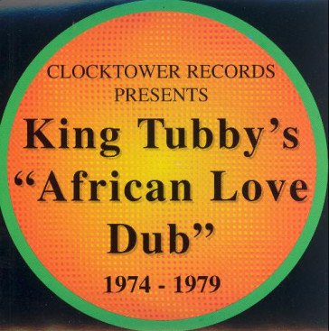 African love dub 1974-1979 King Tubby