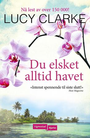 Du elsket alltid havet - Bok av Lucy Clarke - Pocket