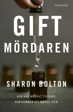 Giftmördaren - Bok av Sharon Bolton - Inbunden