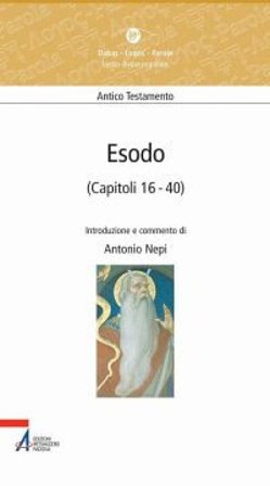 Esodo (capitoli 16-40) Antonio Nepi
