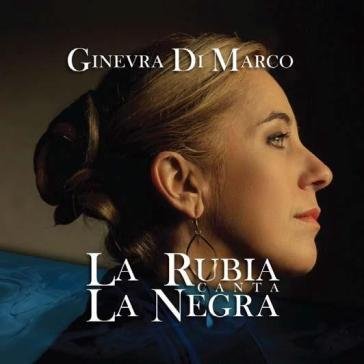La rubia canta la negra Ginevra Di Marco
