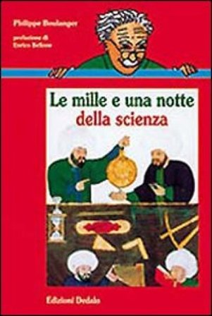 Le mille e una notte della scienza Philippe Boulanger