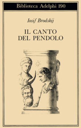 Il canto del pendolo Iosif Brodskij