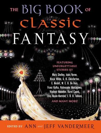 The Big Book of Classic Fantasy - Bok av Ann Vandermeer - Häfte
