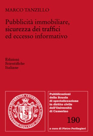 Pubblicità immobiliare, sicurezza dei traffici ed eccesso informativo Marco Tanzillo