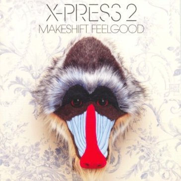 Makeshift feelgood X-Press 2