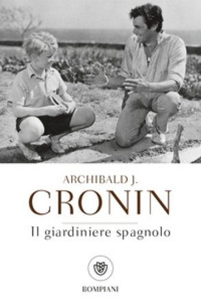 Il giardiniere spagnolo Archibald Joseph Cronin