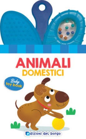 Animali domestici. Baby toy book. Ediz. a colori