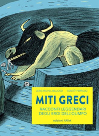 Miti greci. Racconti leggendari degli eroi dell'Olimpo. Ediz. a colori Jean-Michel Billioud