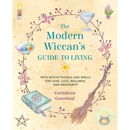 The Modern Wiccan's Guide to Living 9781782498834