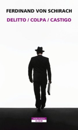 Delitto/Colpa/Castigo Ferdinand von Schirach