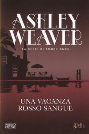 Una vacanza rosso sangue Ashley Weaver