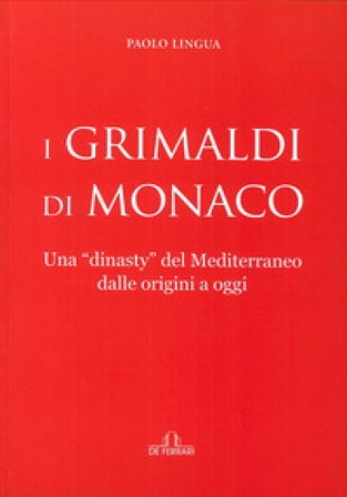 I Grimaldi di Monaco Paolo Lingua