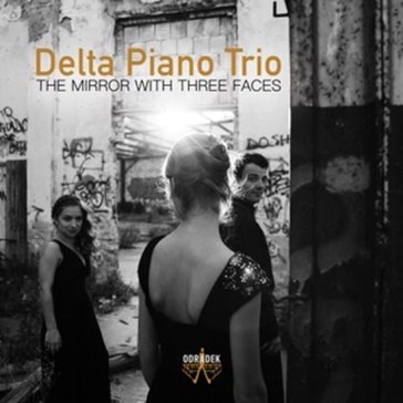 Mirror with three faces DELTA PIANO TRIO
