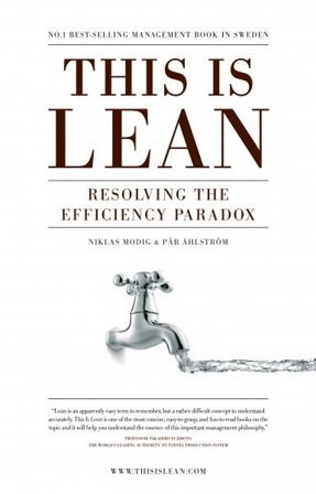 This is lean - resolving the efficiency paradox, ISBN: 9789198039306