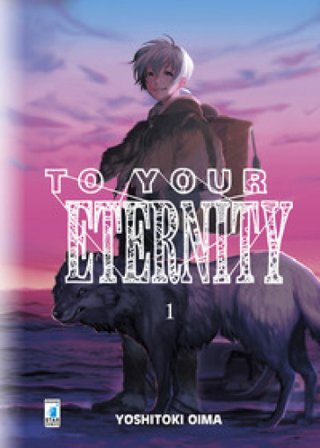 To your eternity. Vol. 1 Yoshitoki Oima