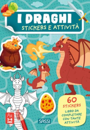 I draghi. Stickers e attività. Ediz. a colori Maria Sara Mabilia