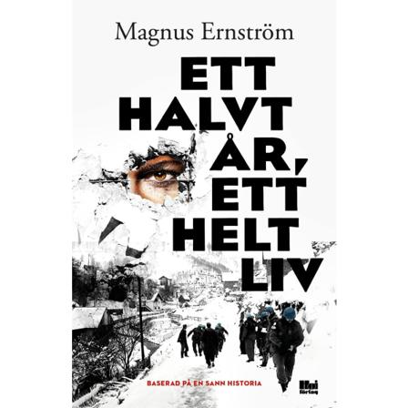 Ett halvt år, ett helt liv 9789176970041