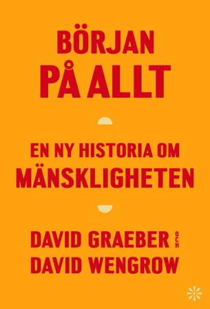 Början på allt - En ny historia om mänskligheten