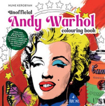 Andy Warhol. Unofficial colouring book Nune Kerobyan