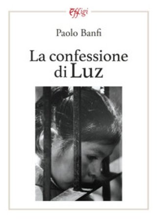 La confessione di Luz Paolo Banfi