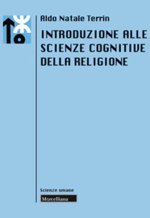 Introduzione alle scienze cognitive della religione Aldo Natale Terrin
