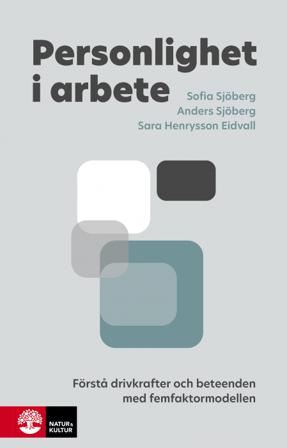 Personlighet i arbete - Bok av Anders Sjöberg, Sofia Sjöberg, m.fl. - Inbunden
