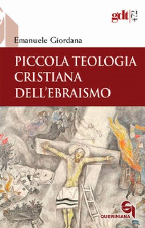 Piccola teologia cristiana dell'ebraismo Emanuele Giordana