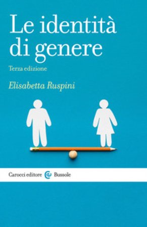 Le identità di genere Elisabetta Ruspini