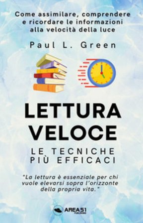 Lettura veloce. Le tecniche più efficaci Paul L. Green