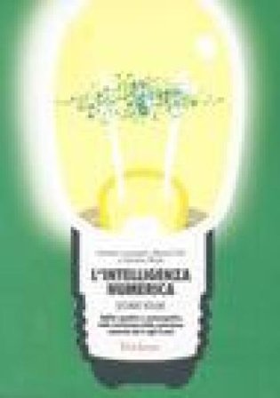 L'intelligenza numerica. Vol. 2: Abilità cognitive e metacognitive nella costruzione della conoscenza numerica dai 6 agli 8 anni Daniela Lucangeli